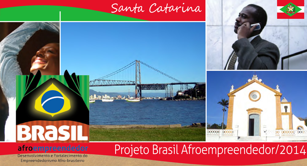 nta Catarina Seminário Estadual do Projeto Brasil Afroempreendedor – Santa Catarina
